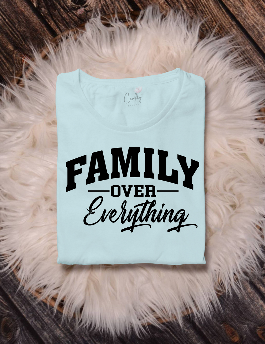 Family Over Everything T-Shirts