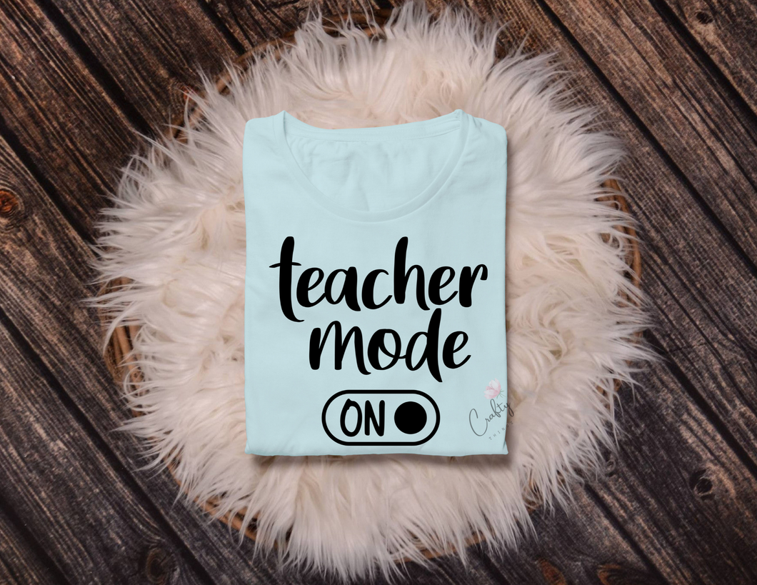 Teacher Mode(On) Shirt