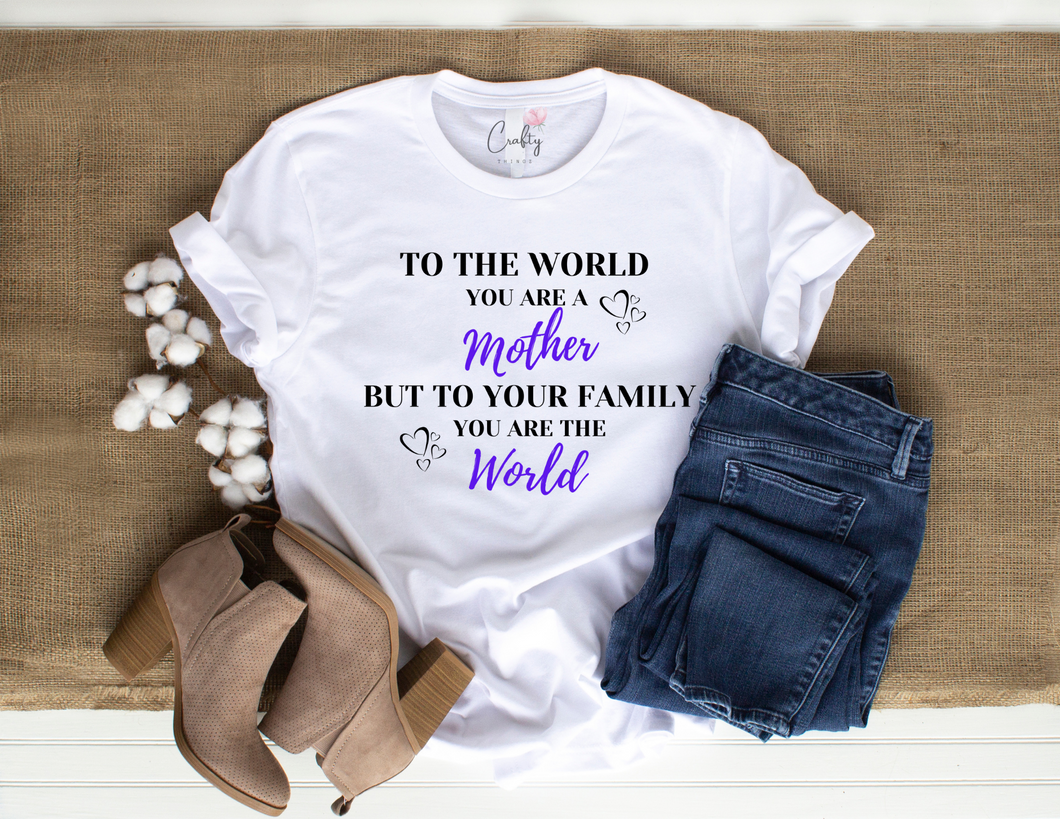 To the world.. T-Shirt