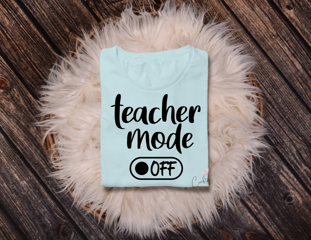 Teacher Mode(Off) Shirt