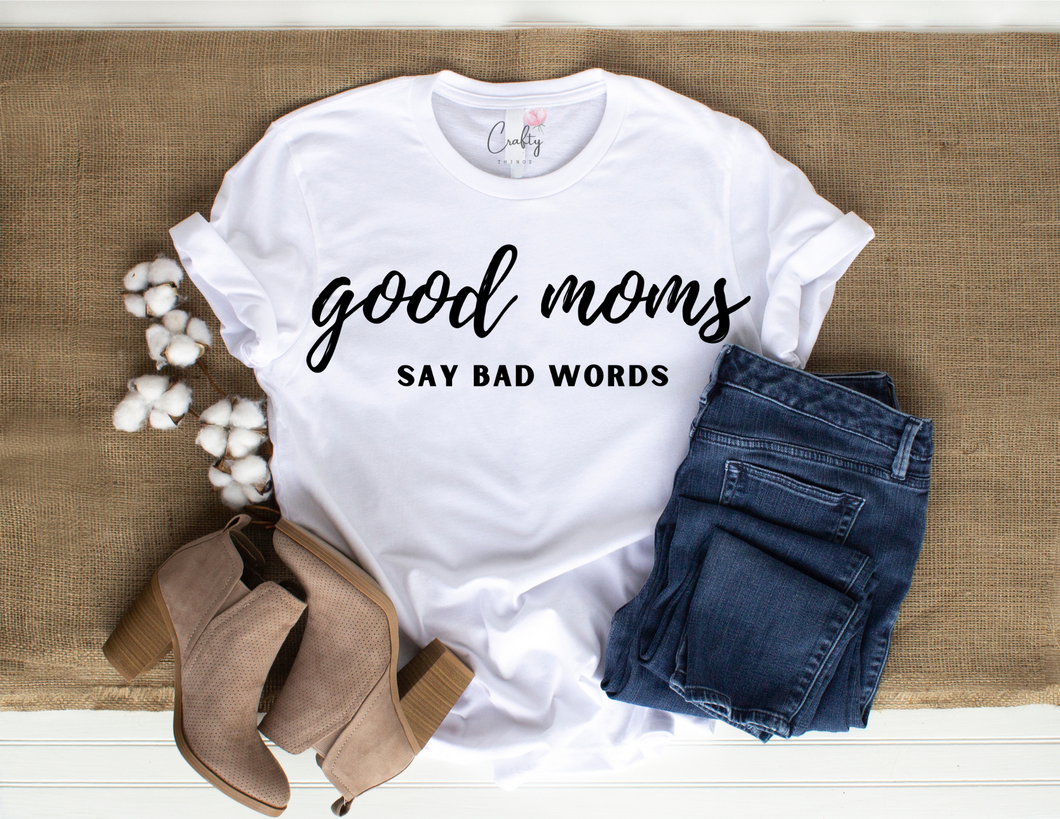 Good Moms T-Shirt