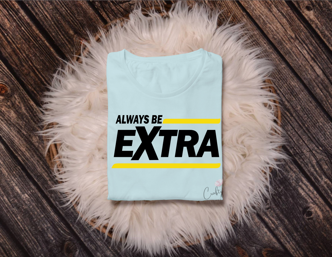 Always Be T-Shirt