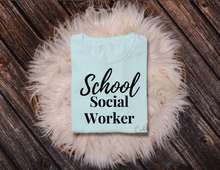 Load image into Gallery viewer, School Social Worker T-Shirts
