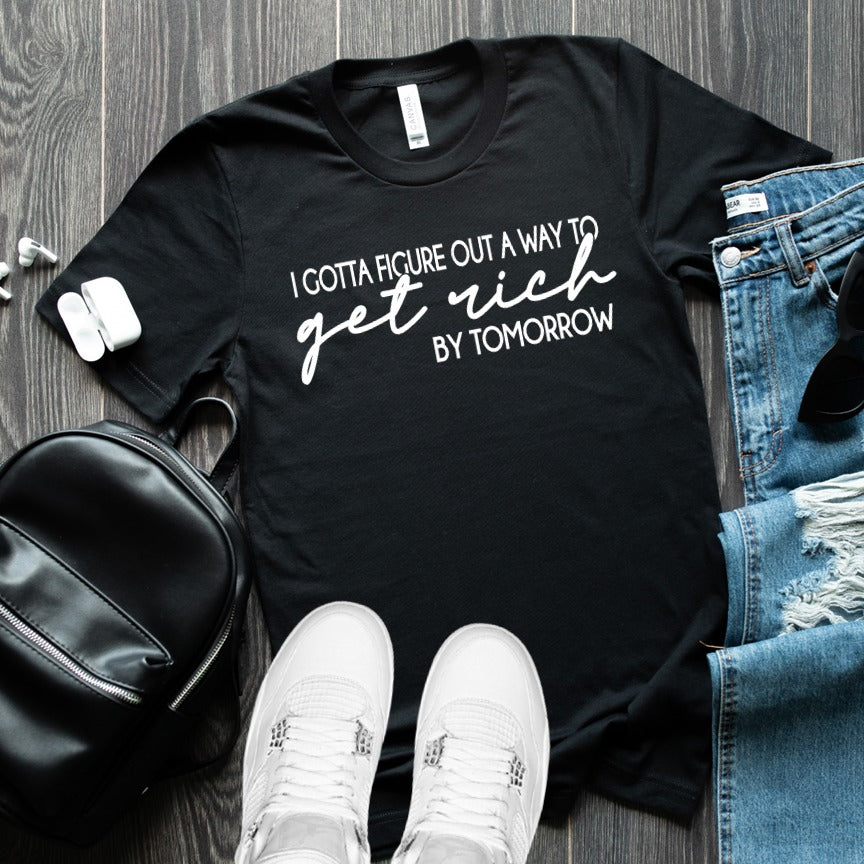 I gotta figure out a way...T-Shirt